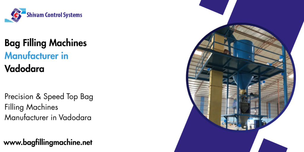 Bag Filling Machines Manufacturer in Vadodara